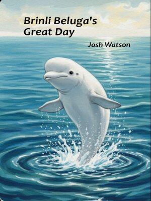 cover image of Brinli Beluga's Great Day